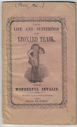 Item #19863 A Brief Historical Sketch of the Life and Sufferings of Leonard Trask, The Wonderful...