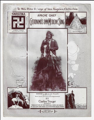 Item #19876 Apache Chief Geronimo's Own Medicine Song. NATIVE AMERICANS MUSIC, Carlos Troyer,...