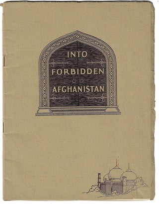 Item #19960 Into Forbidden Afghanistan, Peshawar to Kabul and Back by Buick. AFGHANISTAN, AUTO...