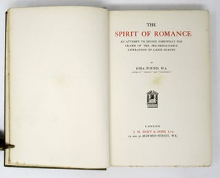 The Spirit of Romance, An Attempt to Define Somewhat the Charm of the Pre-Renaissance Literature of Latin Europe