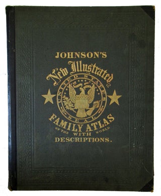 Item #20063 Johnson's New Illustrated Family Atlas of the World, with Physical Geography, and...