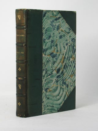 Item #20283 Ireland; Its Evils and their Remedies: Being a Refutation of the Errors of the...