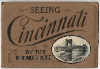 Item #20300 Seeing Cincinnati by the Photograph Route