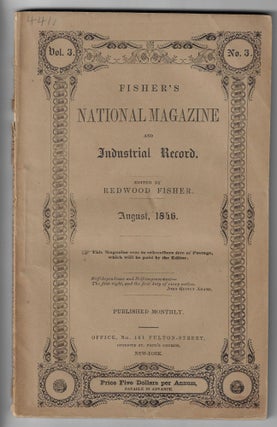 Item #20308 Fisher's National Magazine and Industrial Record, Vol. 3, No. 3, August 1846. Redwood...