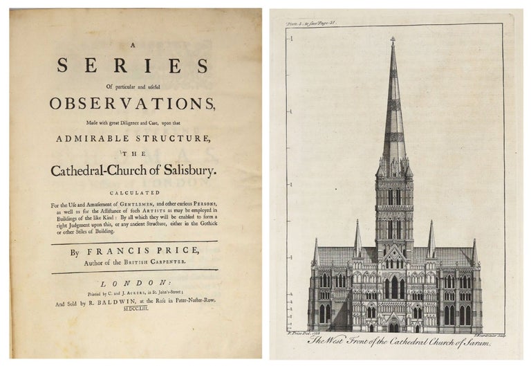 Item #20316 A Series of Particular and Useful Observations, Made with Great Diligence and Care, Upon that Admirable Structure, the Cathedral-Church of Salisbury. Francis Price.