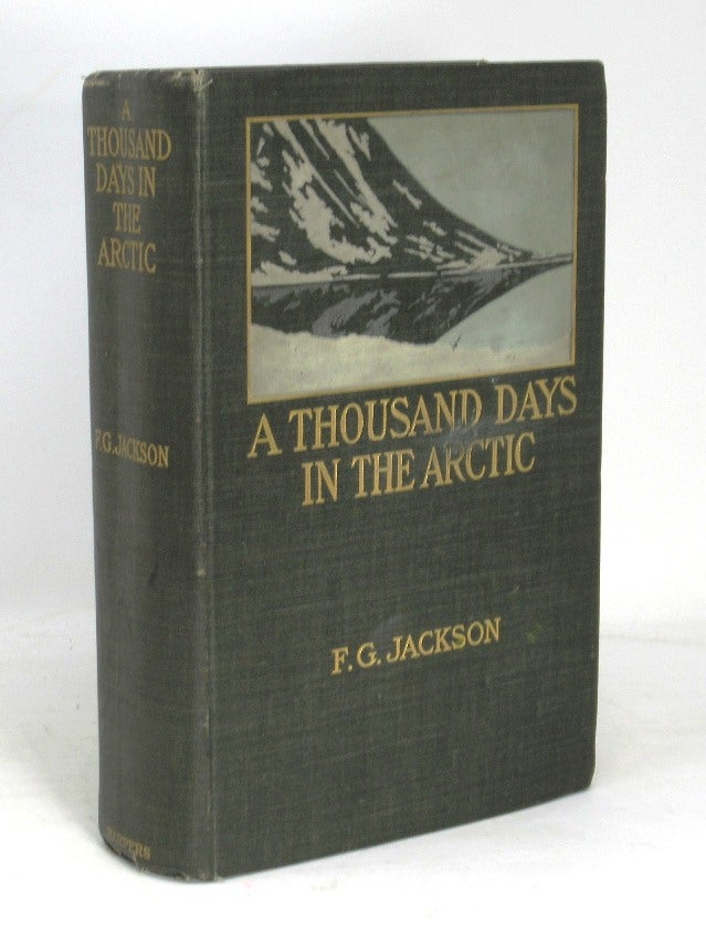 Item #20473 A Thousand Days in the Arctic. Frederick G. Jackson, F. Leopold McClintock, Preface.