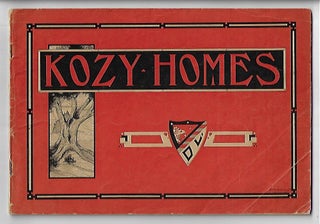 Item #20546 Kozy-Homes, A Selection of Artistic Little Houses Designed to Meet the Demands of...