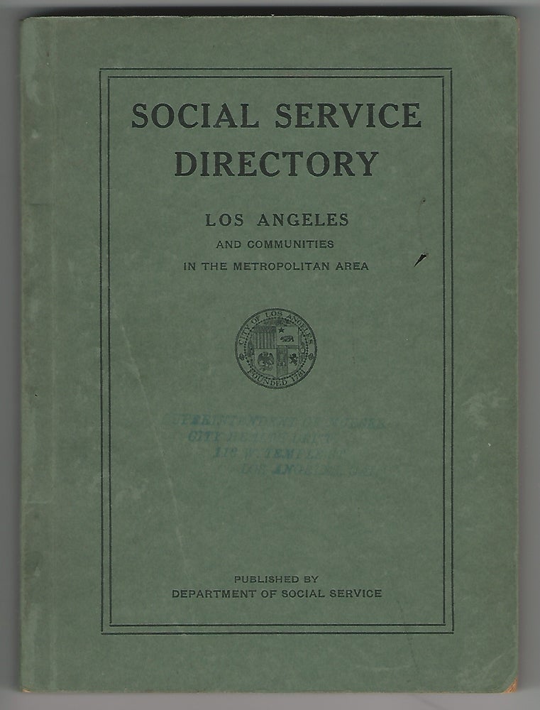 Item #20557 Social Service Directory of Los Angeles and Partial List of Agencies in the Near By Communities, 1927. SOCIAL SERVICES LOS ANGELES.