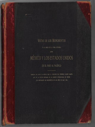 Vistas de los monumentos á lo largo de la línea divisoria entre México y los Estados Unidos de El Paso al Pacífico