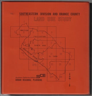 Item #20565 Southeastern Division and Orange County Land Use Study. PLANNING ORANGE COUNTY, R. G....