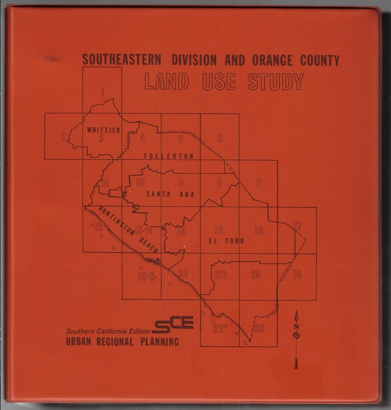 Item #20565 Southeastern Division and Orange County Land Use Study. PLANNING ORANGE COUNTY, R. G. Crouch.