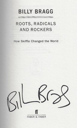 Roots, Radicals, and Rockers, How Skiffle Changed the World [SIGNED]