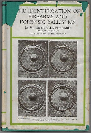 Item #20575 The Identification of Firearms and Forensic Ballistics. Gerald Burrard