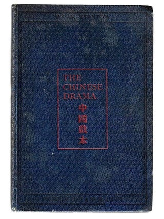 Item #20577 The Chinese Drama. William Stanton