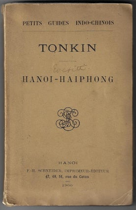 Item #20619 Guide au Tonkin, Hanoi & Haiphong. Spécialement recommandé aux personnes arrivant...