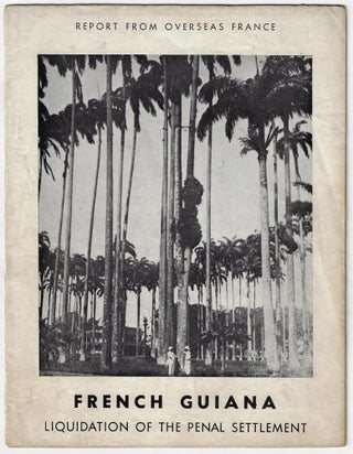 Item #20623 French Guiana, Liquidation of the Penal Settlement. FRENCH GUIANA