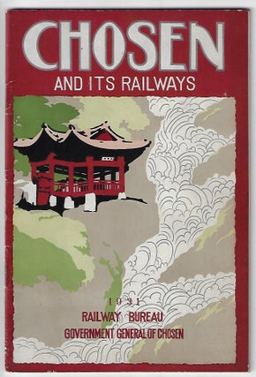 Item #20627 Chosen and its Railways. KOREA
