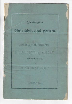 Item #20634 Washington State Historical Society. A Statement of its Organization, Its...
