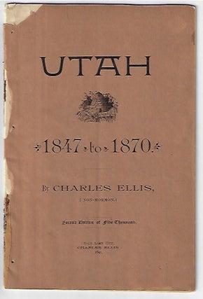 Item #20643 Utah 1847 to 1870. Charles Ellis