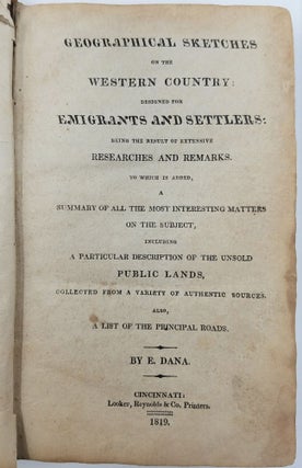 Item #20701 Geographical Sketches of the Western Country. Designed for Emigrants and Settlers:...