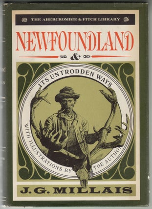 Item #2072 Newfoundland and Its Untrodden Ways. J. G. Millais