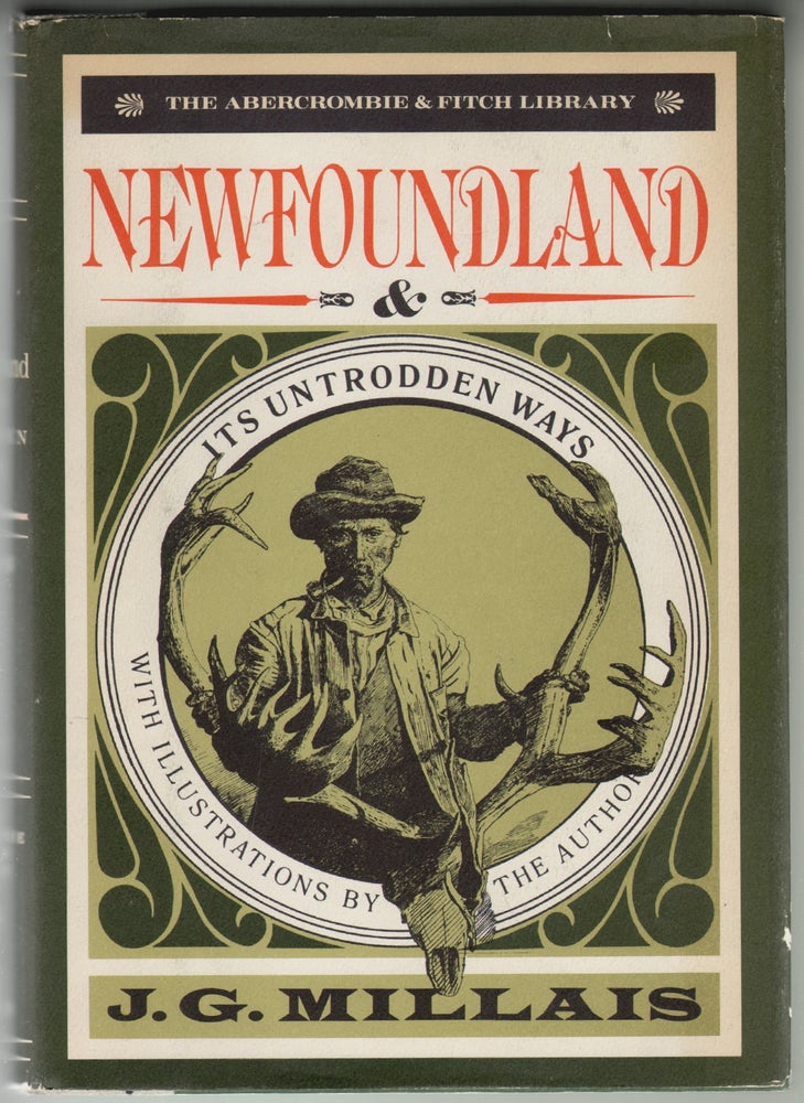 Item #2072 Newfoundland and Its Untrodden Ways. J. G. Millais.