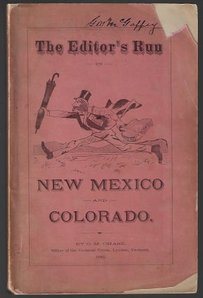Item #20755 The Editor's Run in New Mexico and Colorado. Embracing some twenty-eight letters on...