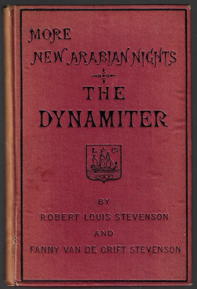 Item #20757 More New Arabian Nights: The Dynamiter. Robert Louis Stevenson, Fanny van de Grift Stevenson.