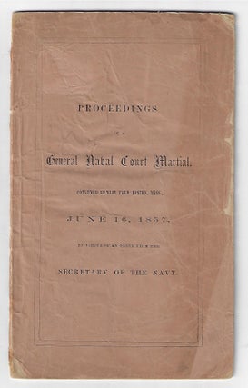 Item #20778 Proceedings of a General Naval Court Martial Convened at Navy Yard, Boston, Mass.,...