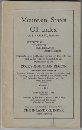 Item #20831 Mountain States Oil Index. Statistical Descriptive Illustrated Compendium. Complete...