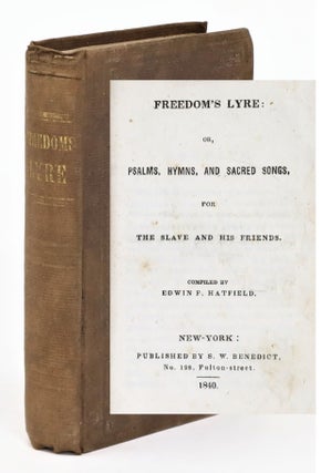 Item #20881 Freedom's Lyre: Or, Psalms, Hymns, and Sacred Songs for the Slave and His Friends....