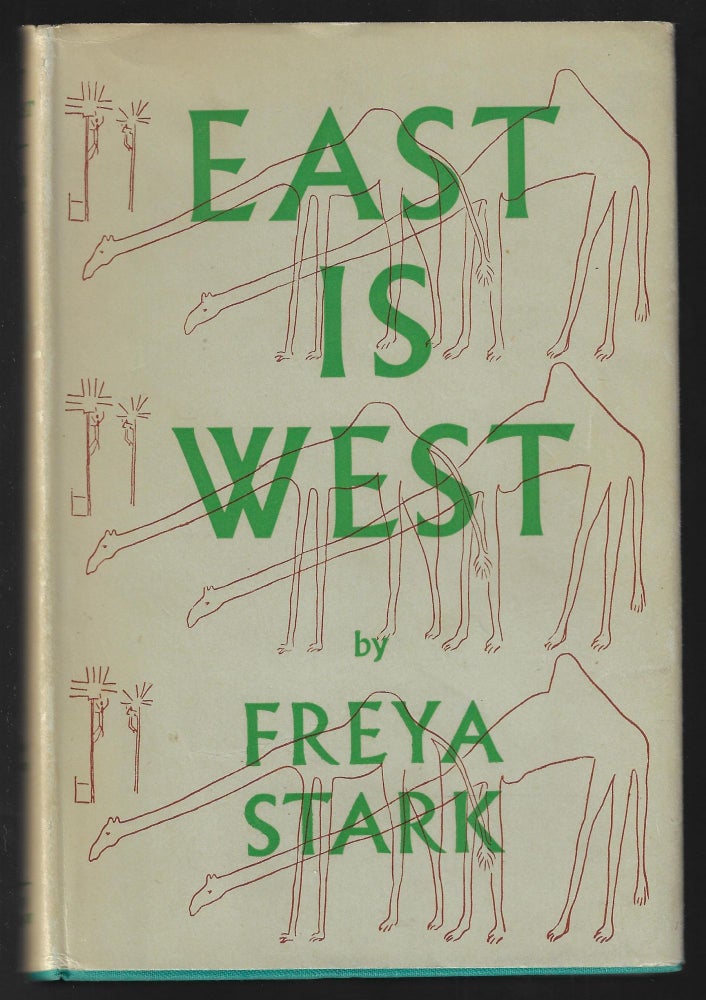 Item #20956 East is West. Freya Stark.