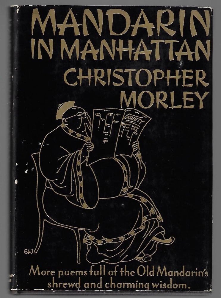Item #21014 Mandarin in Manhattan, Further Translations from the Chinese. Christopher Morley.