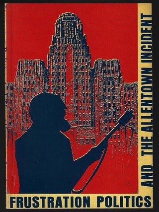 Item #21131 Frustration Politics and the Allentown Incident. Stephen R. Chamberlain, Carol...