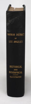History of the Los Angeles Harbor District Dating from Its Earliest History