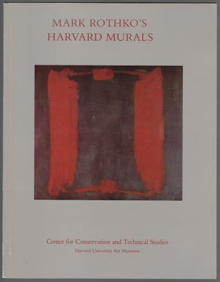 Item #213 Mark Rothko's Harvard Murals. Marjorie B. Cohn