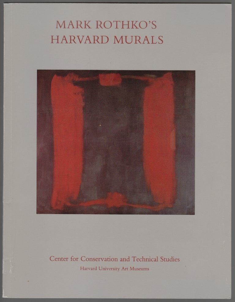 Item #213 Mark Rothko's Harvard Murals. Marjorie B. Cohn.