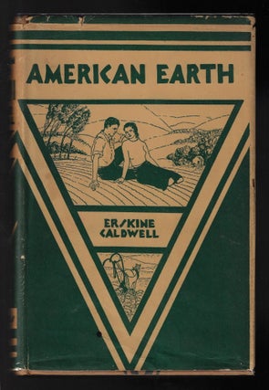 Item #21308 American Earth. Erskine Caldwell