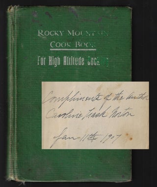 Item #21419 The Rocky Mountain Book Book for High Altitude Cooking [SIGNED]. Caroline Trask Norton