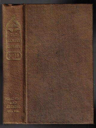 Narrative of Discovery and Adventure in the Polar Seas and Regions: With Illustrations of Their Climate, Geology, and Natural History; and an Account of the Whale-Fishery