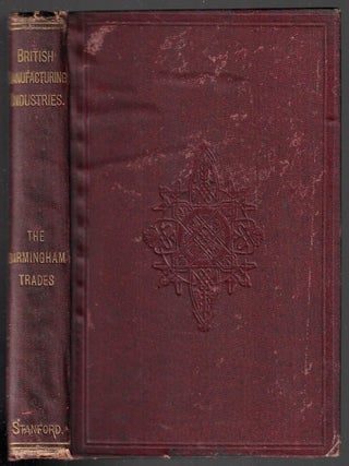Item #21518 British Manufacturing Industries. Guns, Nails, Locks, Wood Screws, Railway Bolts and...