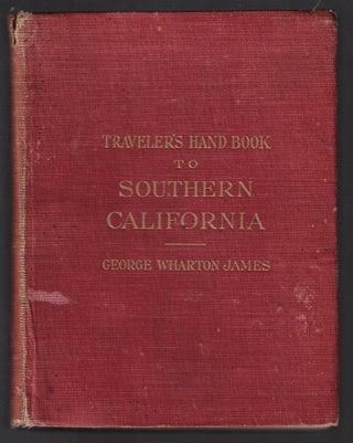 Item #21531 Traveler's Handbook to Southern California. George Wharton James
