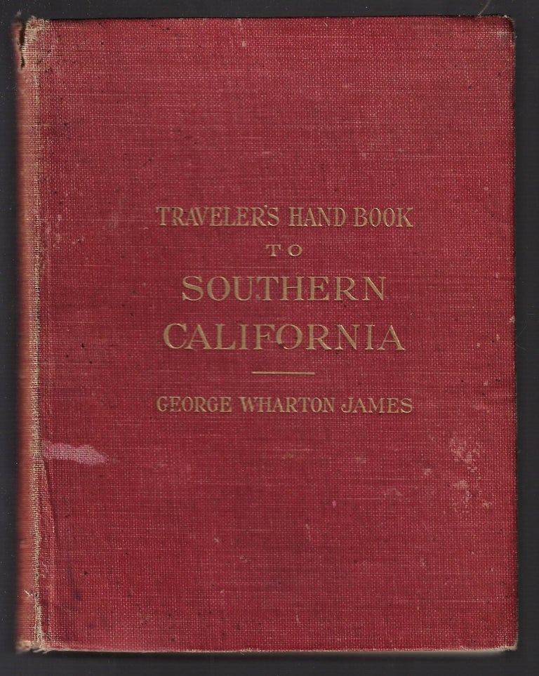 Item #21531 Traveler's Handbook to Southern California. George Wharton James.