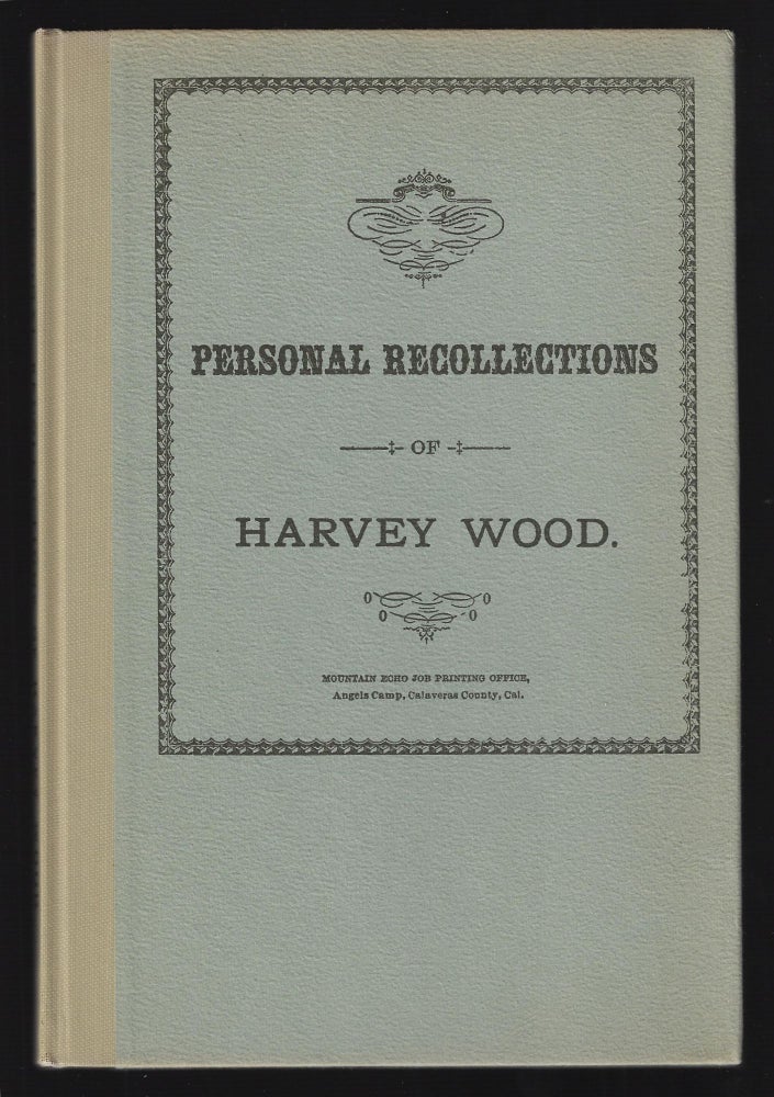 Item #21537 Personal Recollections of Harvey Wood. John B. Goodman, III.