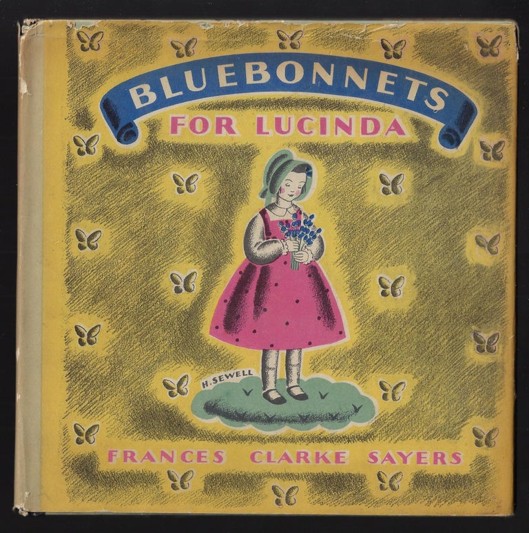 Item #21600 Bluebonnets for Lucinda [SIGNED]. Frances Clarke Sayers, Helen Sewell.