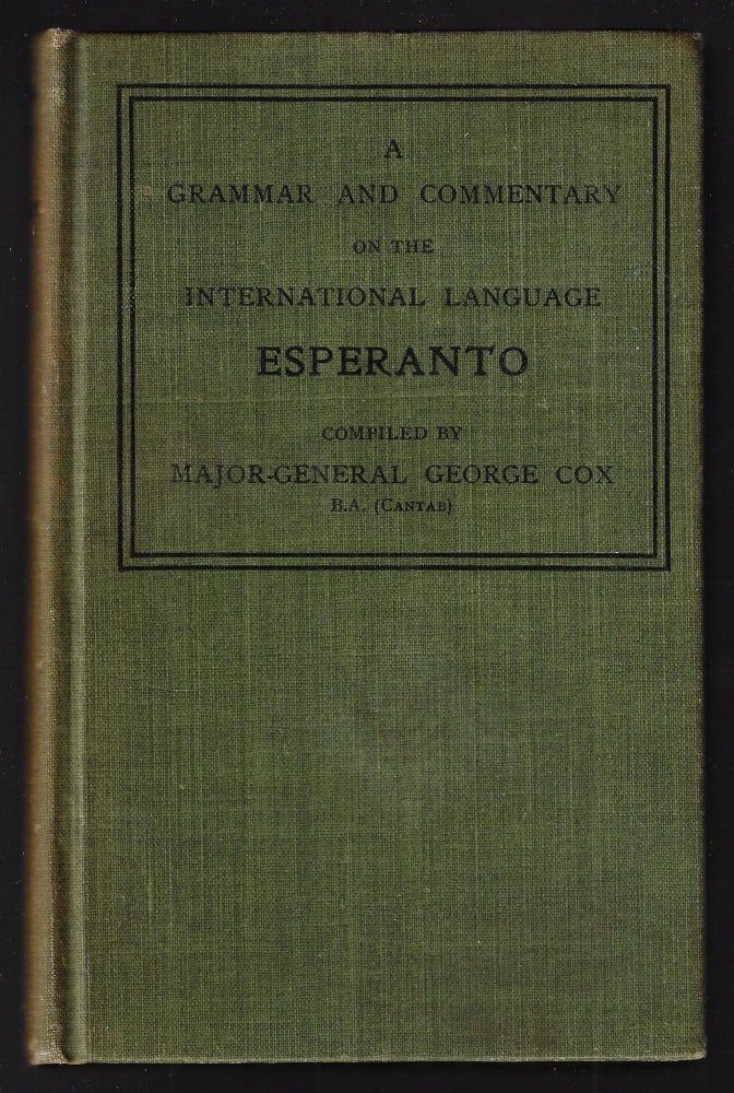 Item #21658 A Grammar and Commentary on the Interntional Language Esperanto. George Cox.