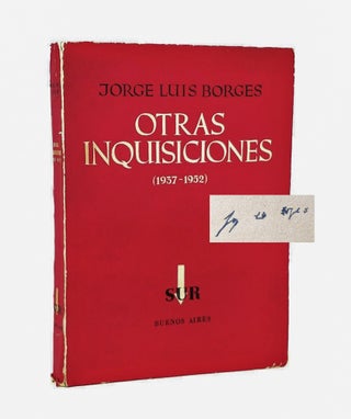 Item #21698 Otras Inquisiciones (1937-1952) [SIGNED]. Jorge Luis Borges
