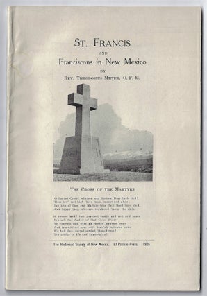 Item #21713 St. Francis and the Franciscans in New Mexico. Theodosius Meyer