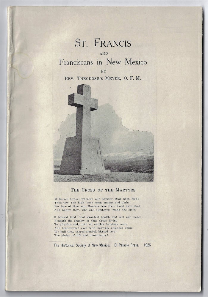 Item #21713 St. Francis and the Franciscans in New Mexico. Theodosius Meyer.