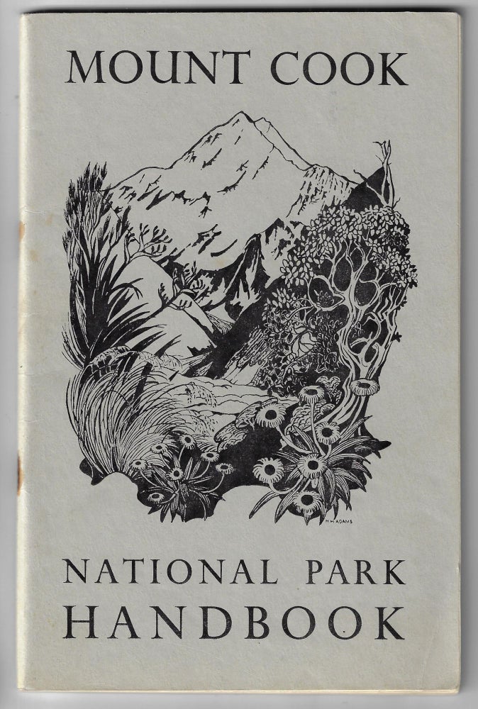 Item #21729 Mount Cook National Park Handbook [with foldout map]. W. P. Packard.